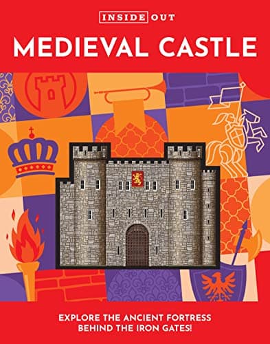 Cover of Medieval Castle: Explore the Ancient Fortress Behind the Iron Gates (Inside Out)