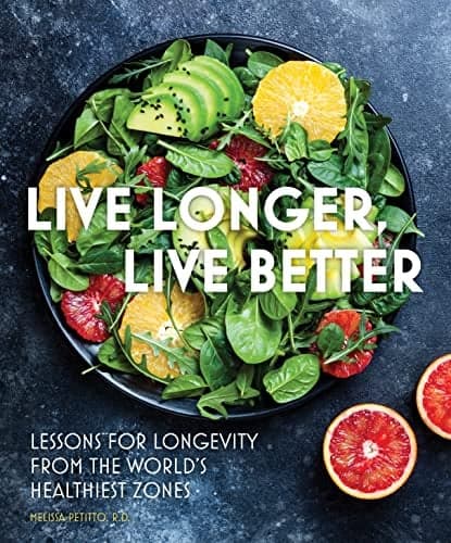 Cover of Live Longer, Live Better: Lessons for Longevity From the World’s Healthiest Zones