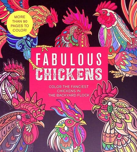 Cover of Fabulous Chickens: Color the Fanciest Chickens in the Backyard Flock