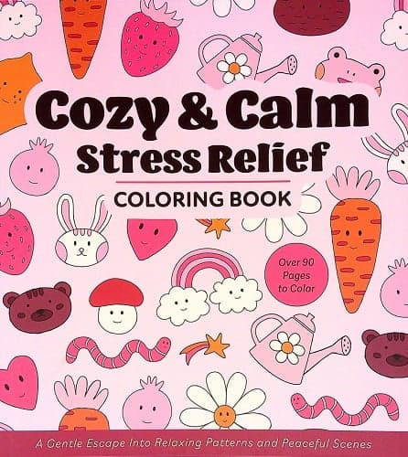Cover of Cozy & Calm Stress Relief Coloring Book