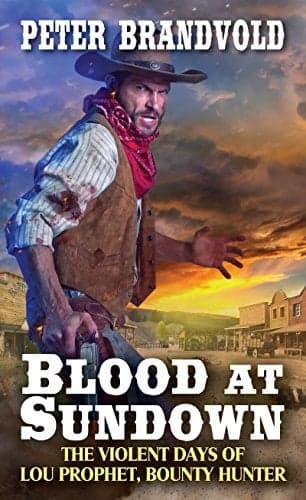 Cover of Blood at Sundown (Lou Prophet, Bounty Hunter)