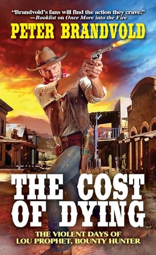 Cover of The Cost of Dying (Lou Prophet, Bounty Hunter, Bk. 3)