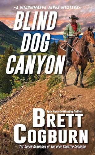 Cover of Blind Dog Canyon (A Widowmaker Jones Western, Bk. 5)