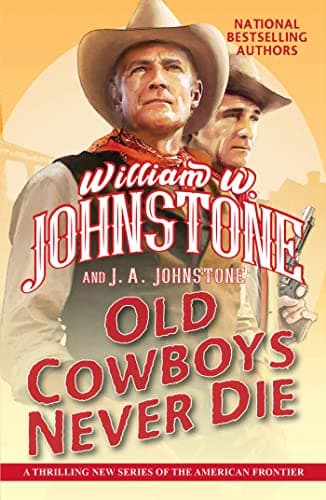 Cover of Old Cowboys Never Die (Bk. 1)