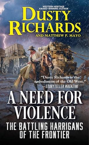 Cover of A Need for Violence (The Battling Harrigans of the Frontier, Bk. 2)