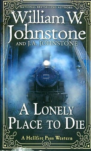 Cover of A Lonely Place to Die (Hellfire Pass, Bk. 2)