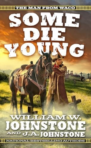 Cover of Some Die Young (The Man From Waco Bk. 2)