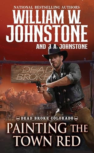 Cover of Painting the Town Red (Dead Broke, Colorado, Bk. 2)