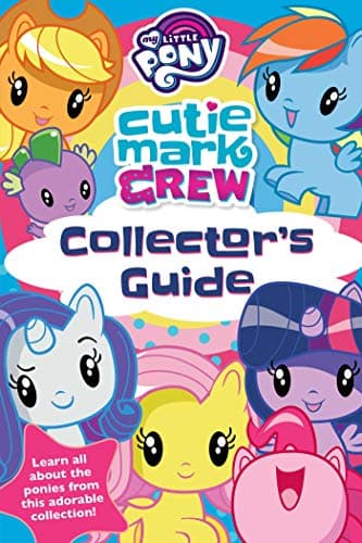 Cover of Cutie Mark Crew Collector's Guide (My Little Pony)