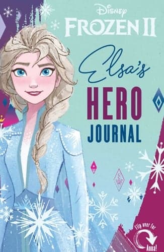 Cover of Elsa's and Anna's Hero Journal (Disney Frozen II)