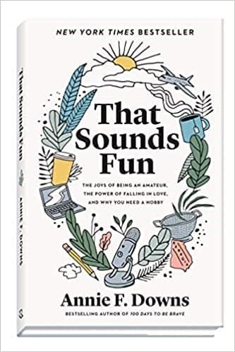 Cover of That Sounds Fun: The Joys of Being an Amateur, the Power of Falling in Love, and Why You Need a Hobby