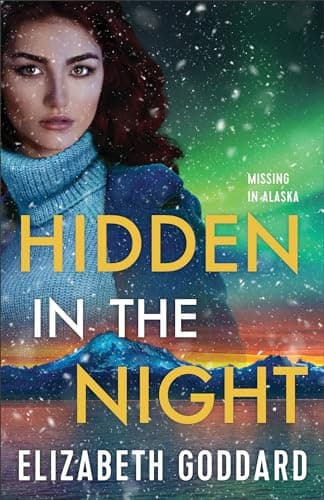 Cover of Hidden in the Night (Missing in Alaska, Bk. 3)