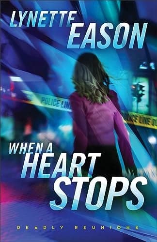 Cover of When a Heart Stops (Deadly Reunions, Bk. 2)