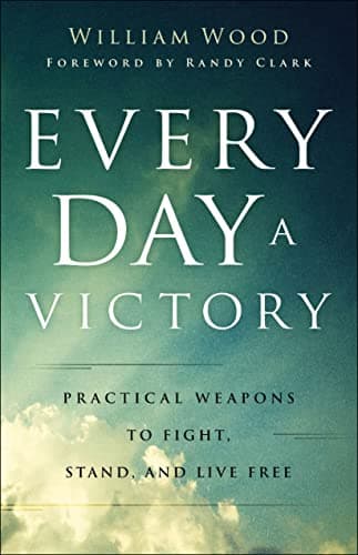 Cover of Every Day a Victory: Practical Weapons to Fight, Stand, and Live Free