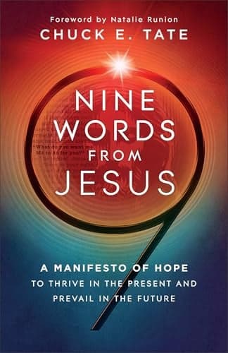 Cover of Nine Words From Jesus: A Manifesto of Hope to Thrive in the Present and Prevail in the Future