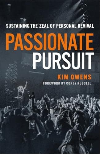 Cover of Passionate Pursuit: Sustaining the Zeal of Personal Revival