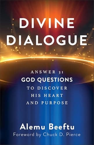 Cover of Divine Dialogue: Answer 31 God Questions to Discover His Heart and Purpose