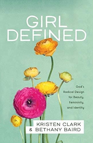 Cover of Girl Defined: God's Radical Design for Beauty, Femininity, and Identity