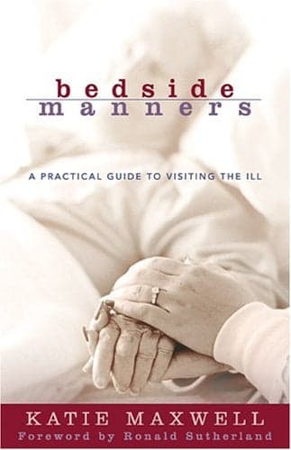 Cover of Bedside Manners: A Practical Guide to Visiting the Ill