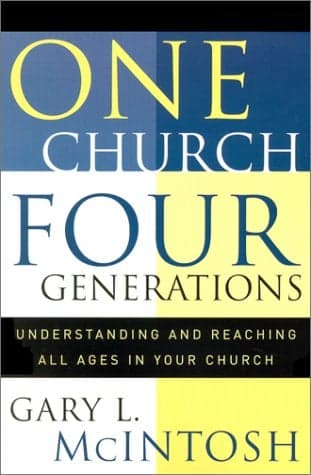 Cover of One Church, Four Generations: Understanding and Reaching All Ages in Your Church