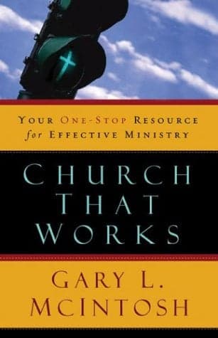 Cover of Church That Works: Your One-Stop Resource for Effective Ministry