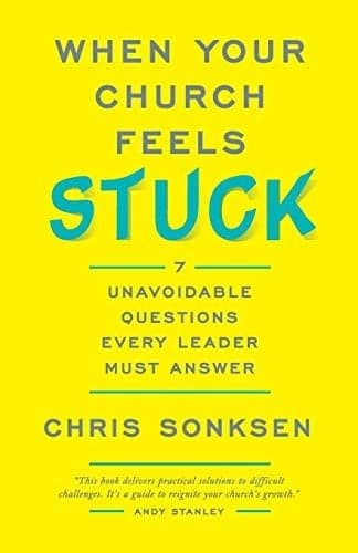 Cover of When Your Church Feels Stuck: 7 Unavoidable Questions Every Leader Must Answer