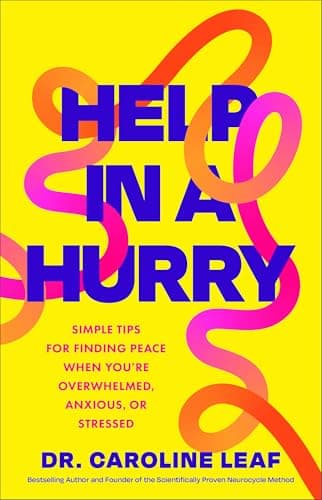 Cover of Help in a Hurry: Simple Tips for Finding Peace When You’re Overwhelmed, Anxious, or Stressed