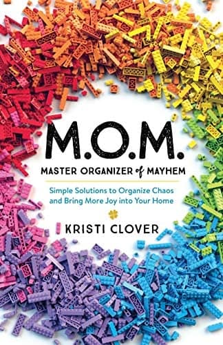 Cover of M.O.M.: Master Organizer of Mayhem: Simple Solutions to Organize Chaos and Bring More Joy Into Your Home