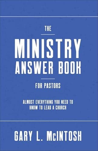 Cover of The Ministry Answer Book for Pastors: Almost Everything You Need to Know to Lead a Church