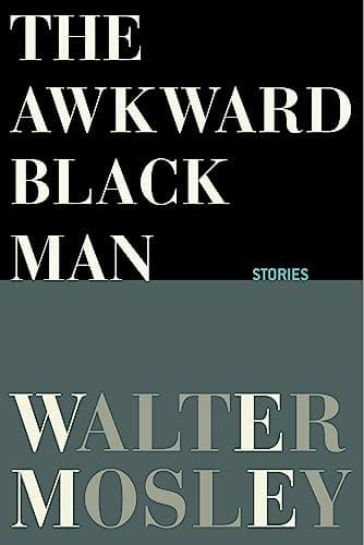 Cover of The Awkward Black Man: Stories