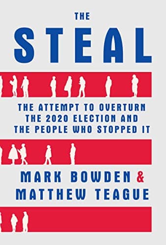 Cover of The Steal: The Attempt to Overturn the 2020 Election and the People Who Stopped It