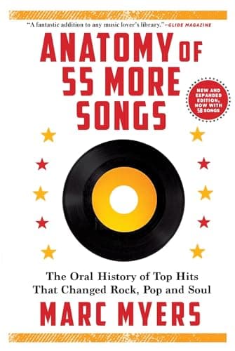 Cover of Anatomy of 55 More Songs: The Oral History of Top Hits That Changed Rock, Pop and Soul