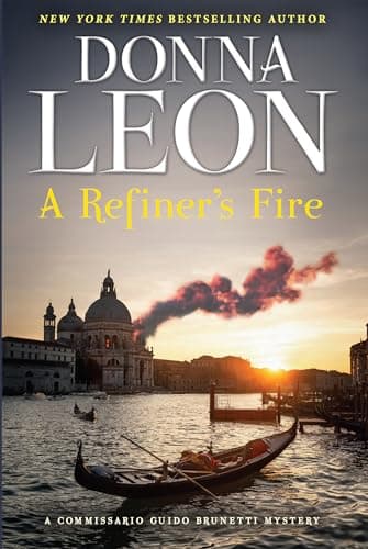 Cover of A Refiner’s Fire (Commissario Guido Brunetti Mystery, Bk. 33)