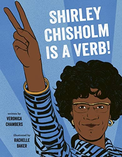 Cover of Shirley Chisholm Is a Verb