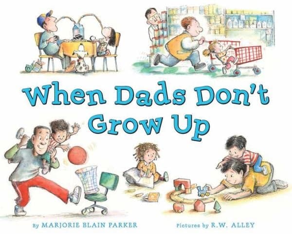 Cover of When Dads Don't Grow Up