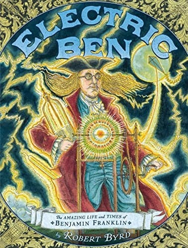 Cover of Electric Ben: The Amazing Life and Times of Benjamin Franklin