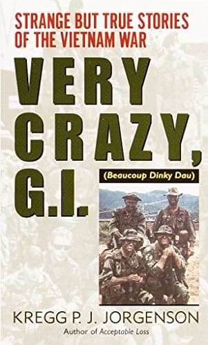 Cover of Very Crazy G.I.: Strange But True Stories of the Vietnam War