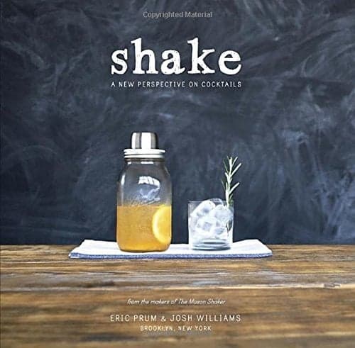 Cover of Shake: A New Perspective on Cocktails