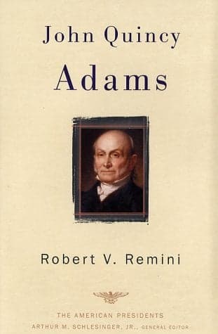 Cover of John Quincy Adams: The 6th President 1825-1829 (The American President Series)