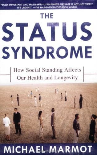 Cover of The Status Syndrome: How Social Standing Affects Our Health and Longevity