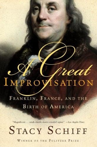 Cover of A Great Improvisation: Franklin, France, and the Birth of America
