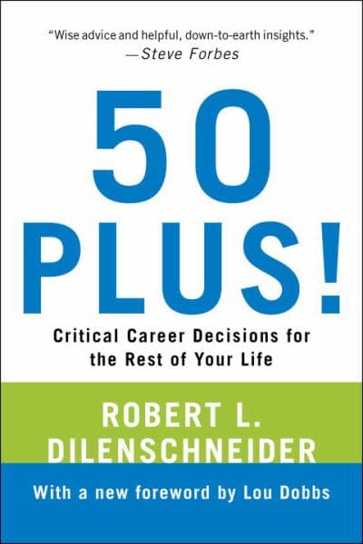 Cover of 50 Plus! Critical Career Decisions for the Rest of Your Life