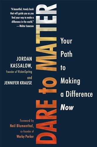 Cover of Dare to Matter: Your Path to Making a Difference Now