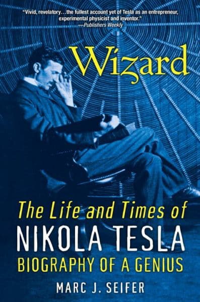 Cover of Wizard: The Life and Times of Nikola Tesla: Biography of a Genius