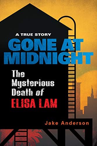 Cover of Gone at Midnight: The Mysterious Death of Elisa Lam
