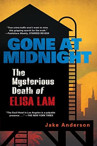Cover of Gone at Midnight: The Mysterious Death of Elisa Lam