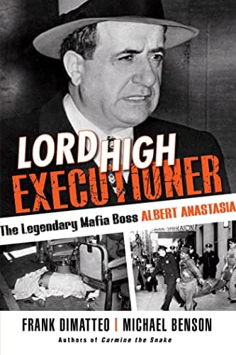 Cover of Lord High Executioner: The Legendary Mafia Boss Albert Anastasia