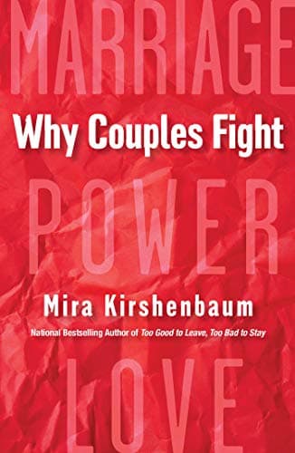 Cover of Why Couples Fight: A Step-by-Step Guide to Ending the Frustration, Conflict, and Resentment in Your Relationship