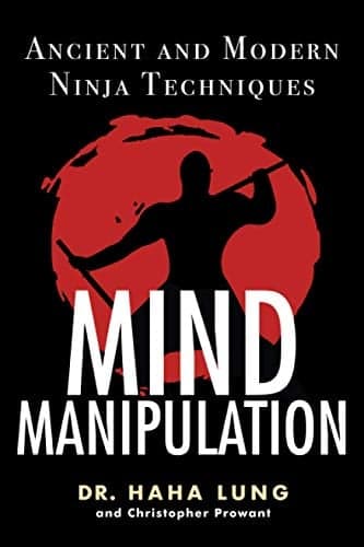 Cover of Mind Manipulation: Ancient and Modern Ninja Techniques
