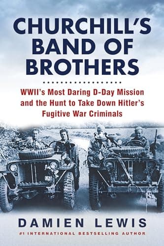 Cover of Churchill's Band of Brothers: WWII's Most Daring D-Day Mission and the Hunt to Take Down Hitler's Fugitive War Criminals